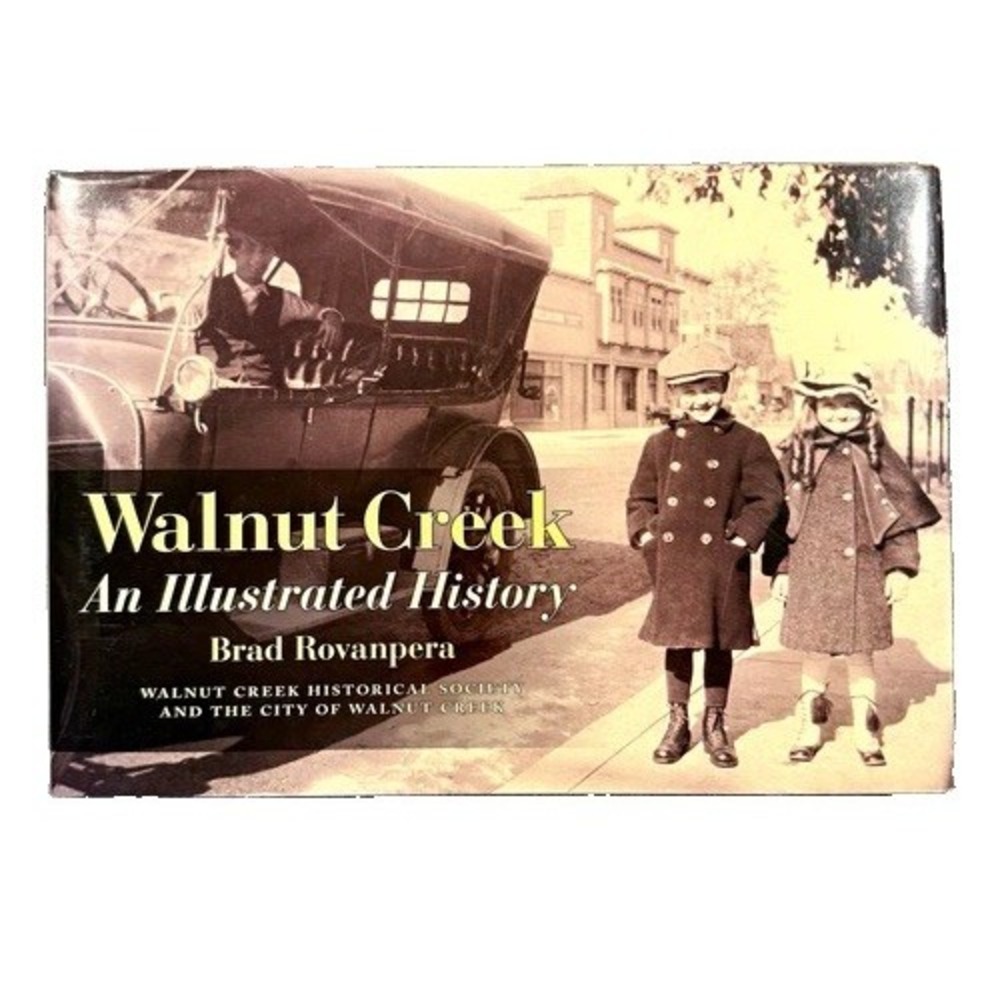 Walnut Creek An Illustrated History Brad Rovanpera Book CA California Local HC